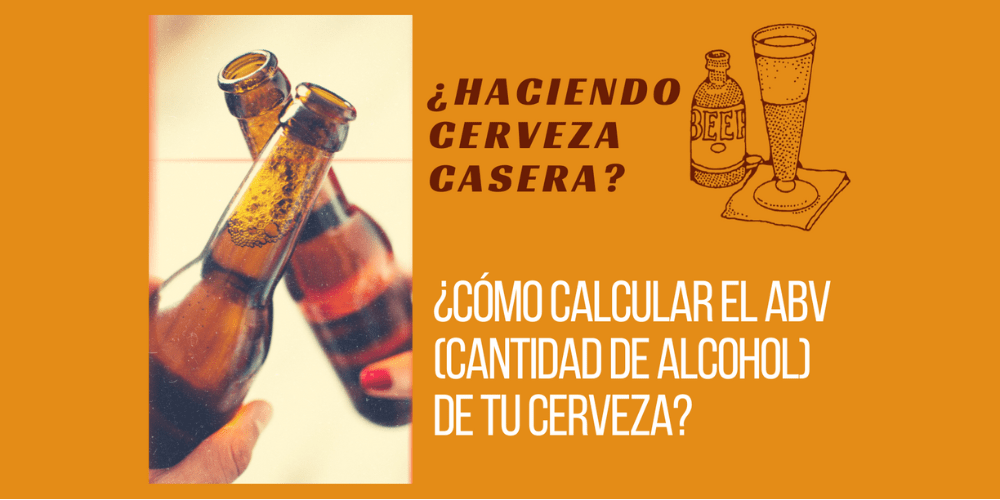 ¿Haciendo cerveza casera? ¿Cómo calcular el ABV (cantidad de alcohol) de tu cerveza?