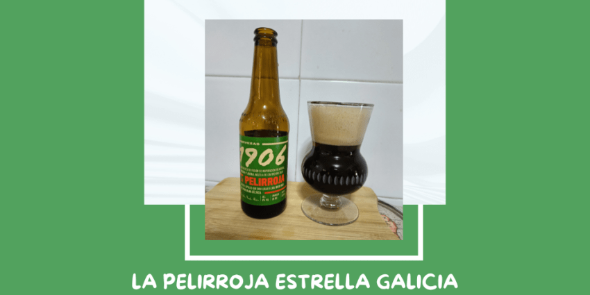 Cerveza La Pelirroja de Estrella Galicia