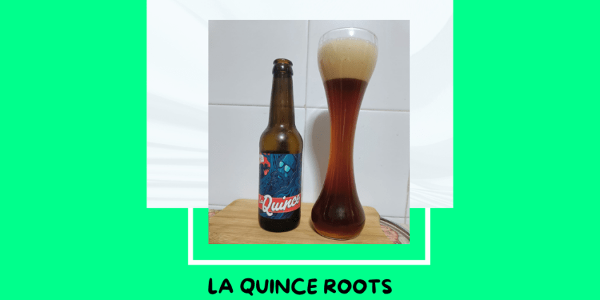 Cerveza Roots de La Quince Beer