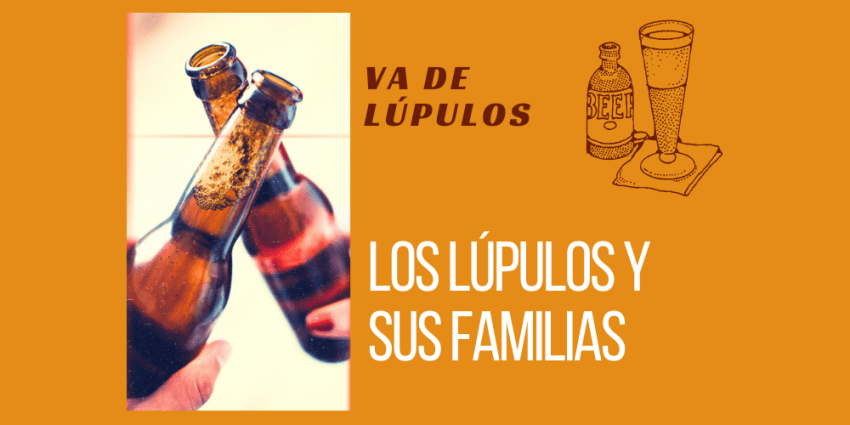 Los lúpulos y sus familias